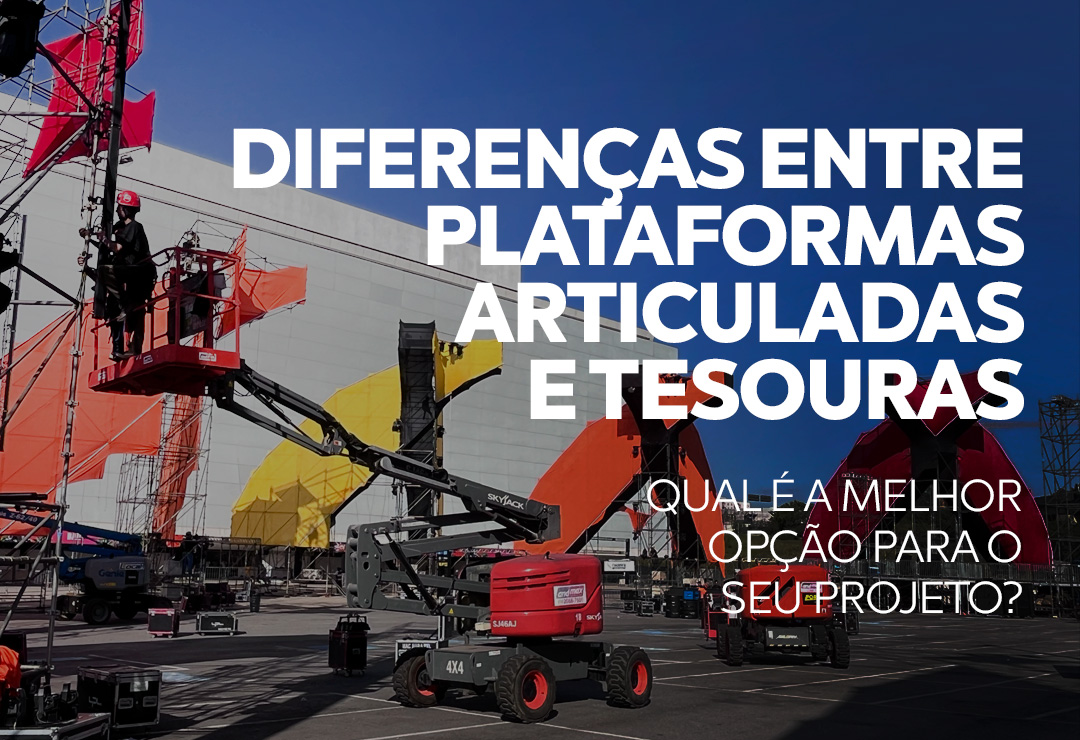 Diferenças Entre Plataformas Articuladas e Tesouras: Qual é a Melhor Opção para o Seu Projeto?